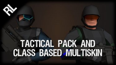 Скин «Tactical (Class-Based Multi-Skin)» для Ravenfield (Build 23) 1