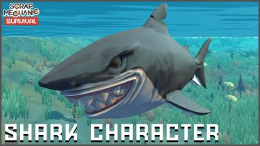 Мод "Shark Character" для Scrap Mechanic