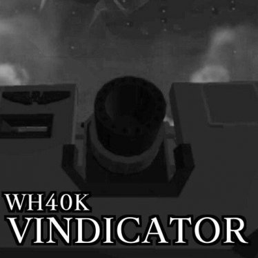 Мод «Vindicator WH40K» для Ravenfield (Build 21)