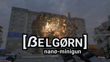 Мод "Belgorn [nano-minigun]" для Teardown 1