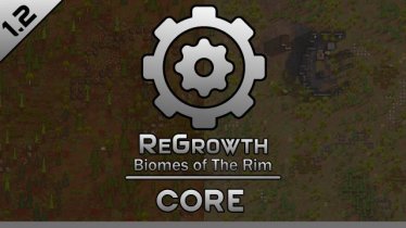 Мод «ReGrowth - Core» для Rimworld (v1.1 - 1.2)