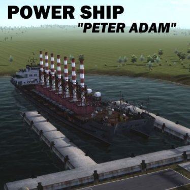 Мод "Power Ship Peter Adam" для Workers & Resources: Soviet Republic