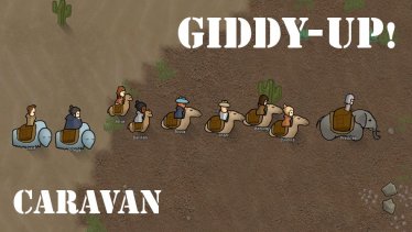 Мод «Giddy-up! Caravan» версия 02.03.20 для Rimworld (v1.0 - 1.1)