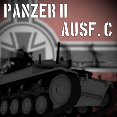 Мод «PANZER II AUSF. C» для Ravenfield (Build 21)