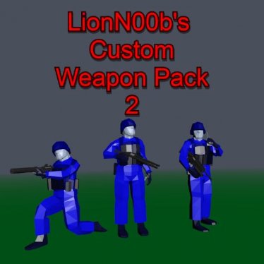 Мод «LionN00b's Custom Weapon Pack 2» для Ravenfield (Build 20)