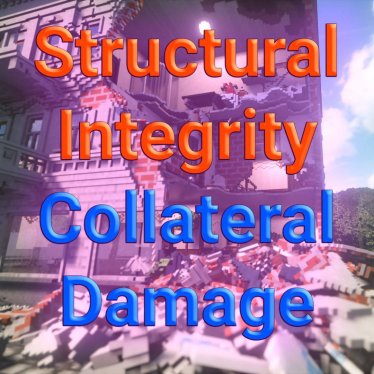 Мод "Structural Integrity & Collateral Damage System" для Teardown