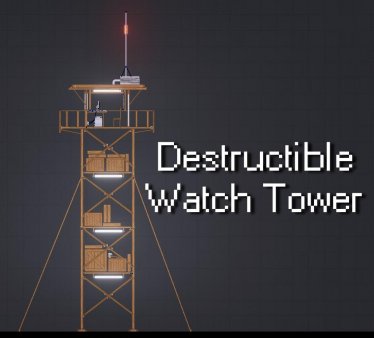 Мод "Destructible Watch Tower" для People Playground