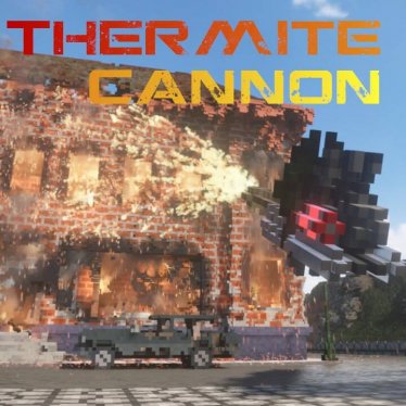 Мод "Thermite Cannon" для Teardown