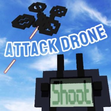 Мод "Attack Drone" для Teardown