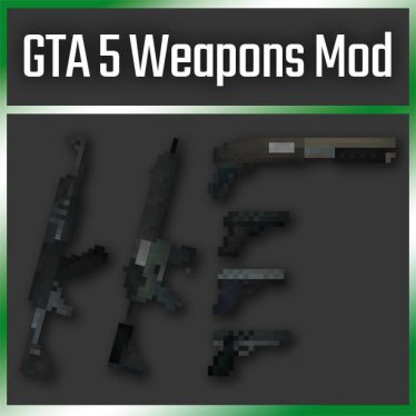 Мод "GTA 5 Weapons Mod" для People Playground