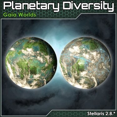 Мод «Planetary Diversity - Gaia Worlds» для Stellaris (v2.8.0 - 2.8.1)