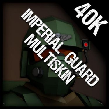 Мутатор «Imperial Guard (Multi-Skin-Only)» для Ravenfield (Build 23)