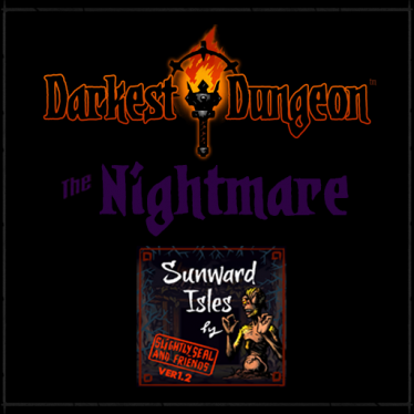 Мод "The Nightmare - Sunward Isles" для Darkest Dungeon