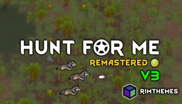 Мод «Hunt for Me» для Rimworld (v1.0 - 1.1)