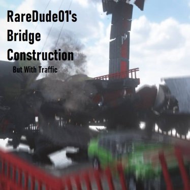 Мод "Bridge Construction But With Traffic" для Teardown