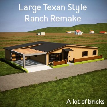 Мод "Large Texan Style Ranch Home Remake" для Brick Rigs