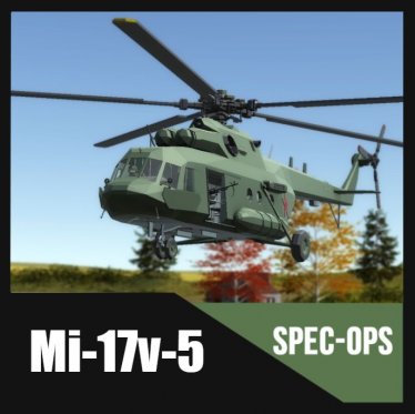 Мод «Mi-17v-5 (Spec Ops Project)» для Ravenfield (Build 18)