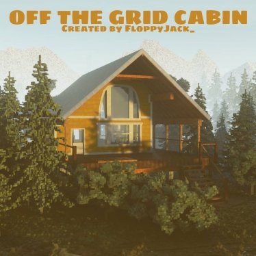 Мод "Off The Grid Cabin" для Teardown
