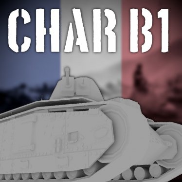 Мод «CHAR B1 BIS» для Ravenfield (Build 23)