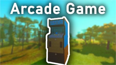 Мод "Arcade Machine with playable Game" для Scrap Mechanic