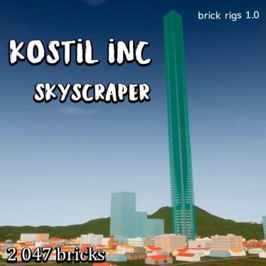 Мод "Kostil INC. skyscraper" для Brick Rigs