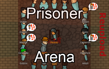 Мод «Prisoner Arena (Continued)» версия 06.04.20 для Rimworld (v1.0 - 1.1)
