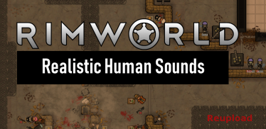 Мод «Realistic Human Sounds (Continued)» версия 21.04.20 для Rimworld (v1.0 - 1.1) 0