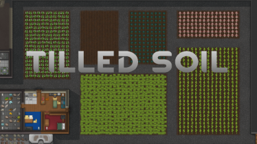 Мод «Tilled Soil» версия 29.03.20 для Rimworld (v1.1)