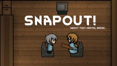 Мод «Snap Out!» для Rimworld (v1.0 - 1.2)