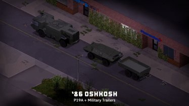 Мод "'86 Oshkosh P19A + Military Trailers" для Project Zomboid 0