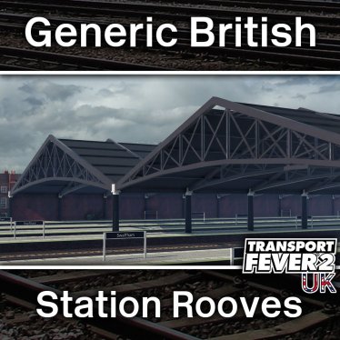 Мод "Modular Station Roof - Generic British Slope" для Transport Fever 2