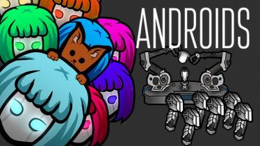 Мод «Androids» для Rimworld (v1.0 - 1.1)