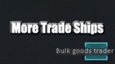 Мод «More Trade Ships» для Rimworld (v1.0 - 1.2)