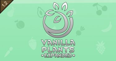 Мод «Vanilla Plants Expanded» для Rimworld (v1.1-1.2) 0