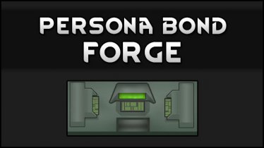 Мод «Persona Bond Forge» для Rimworld (v1.1 , v1.2)