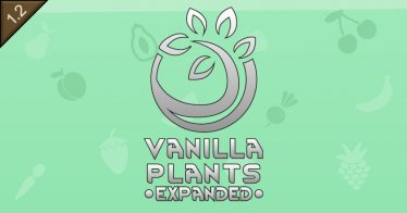 Мод «Vanilla Plants Expanded» для Rimworld (v1.1-1.2)