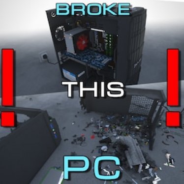 Мод "BROKE THIS PC" для Teardown